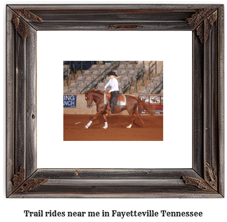 trail rides near me in Fayetteville, Tennessee